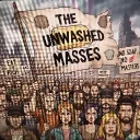 The Unwashed Masses