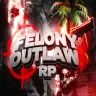 Felony Outlaw RP