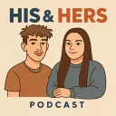 His & Hers podcast