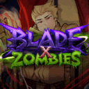 ✴ Blade X Zombies ✴