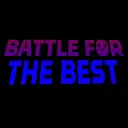 BATTLE FOR THE BEST