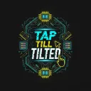 Tap Till Tilted