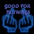 Good-For-Nothings