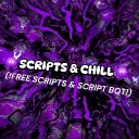 👾!SCRIPTS & CHILL!👾 [1000+]