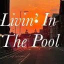 Livin in the pool