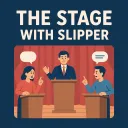 The Stage with Slipper