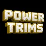 Power Trims | Official