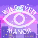 ~”*°•WILD EYED MANOR•°*”~