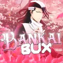 ⚔ BANKAI Bux