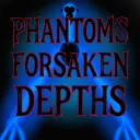 PHANTOMS FORSAKEN DEPTHS
