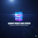 Ashrafi nodes | Data centre