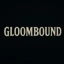 GloomBound | COMING SOON
