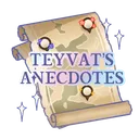 TEYVAT'S ANECDOTES