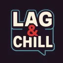 Lag & Chill