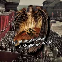 Fall of Imperialism: A Shattered World (A WIP Crossover Total Conversion Mod for HOI4)