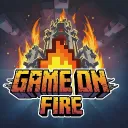 [ GAME ON FIRE ]