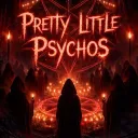 Pretty Little Psychos 21+