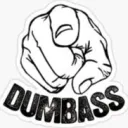 Dumbasses