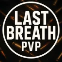 ✧ Last Breath I PVP ✧