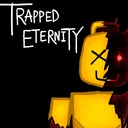TRAPPED ETERNITY