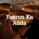 Yaaron Ka Adda