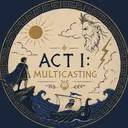 Act I: Multicasting