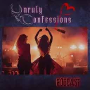 Unruly Confessions Podcast 🎤🎙