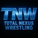 TNW - Total Nexus Wrestling
