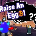 Raise An Egg🥚!