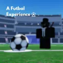 A Futbal Experience {ORIGINAL}