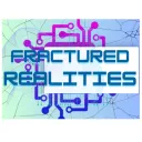 |!| FRACTURED REALITIES |!|