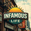 INFAMOUS LIFE