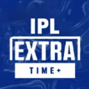 [IPL ] EXTRA TIME