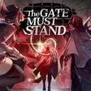 The Gate Must Stand