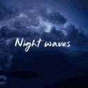 Night waves ™ || • Social • Chilling • Giveaway • Events • Hangout