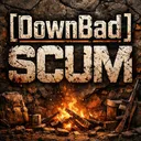 [DownBad] SCUM Hardcore Survival