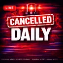 🚨Cancelled Daily🚨