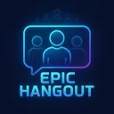 ✨ EPIC 〽 HANGOUT 🔞