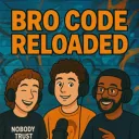 Bro code reloaded