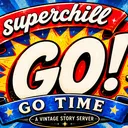 Superchill Go-Time [18+]