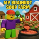 My Brainrot Soup Farm