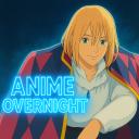 Anime overnight