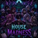 House of Madness