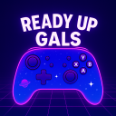Ready Up Gals