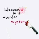 『💕 blossom hills murd mystery 🔪