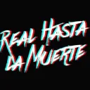 Real Hasta La Muerte