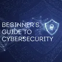 Beginner's Guide To Cybersecurity