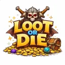 Loot or DIE!