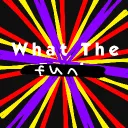 What The Fun (WTF)