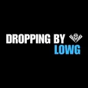 DROPPING BY LOWG